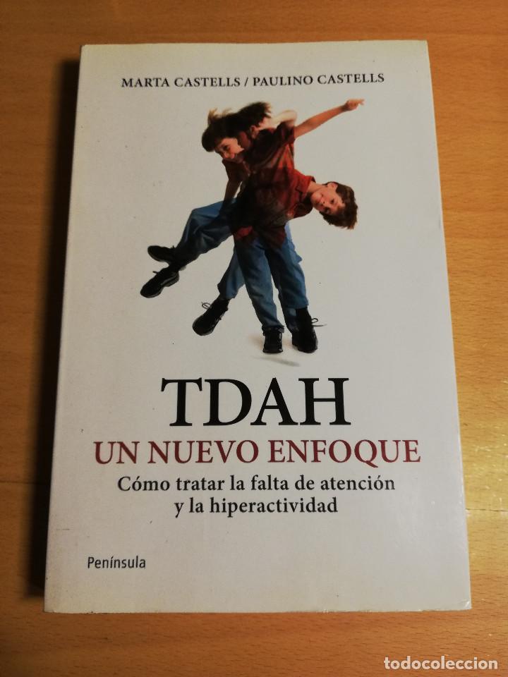 Libri di seconda mano: TDAH. UN NUEVO ENFOQUE (MARTA CASTELLS / PAULINO CASTELLS)