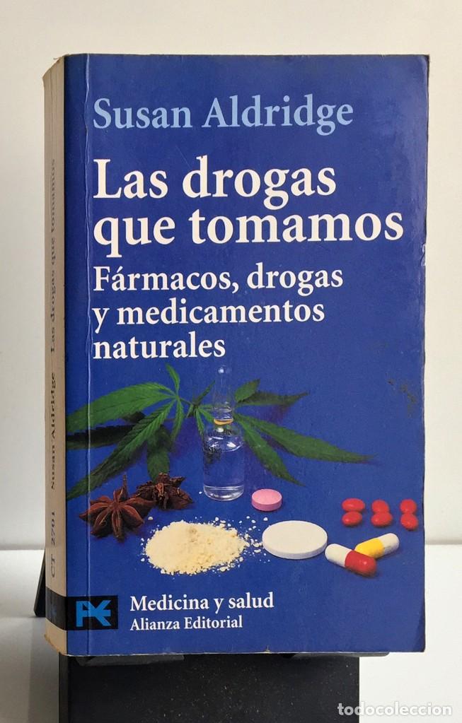 Libros de segunda mano: LAS DROGAS QUE TOMAMOS Susan Aldridge - Foto 1