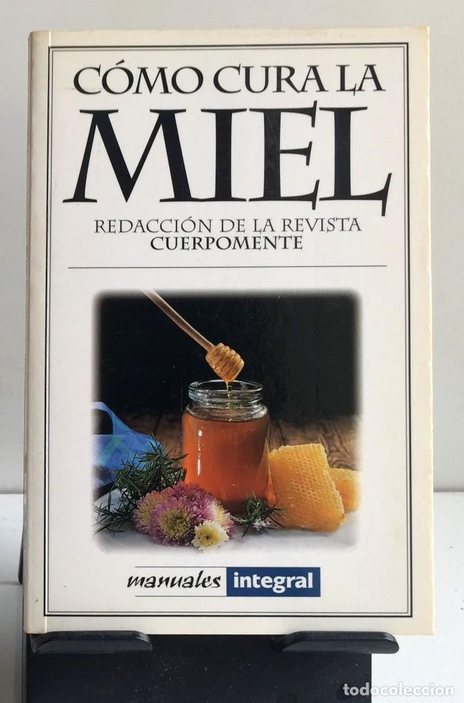 Libros de segunda mano: C&Oacute;MO CURA LA MIEL - Foto 1