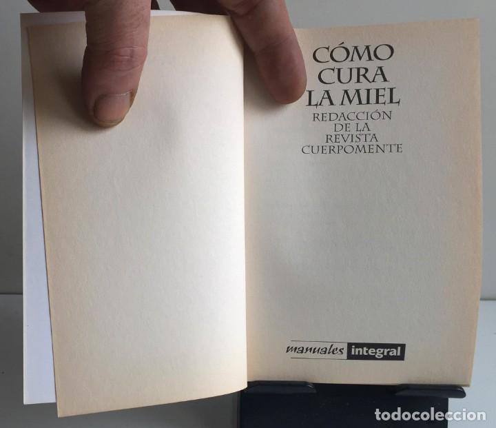 Libros de segunda mano: C&Oacute;MO CURA LA MIEL - Foto 3