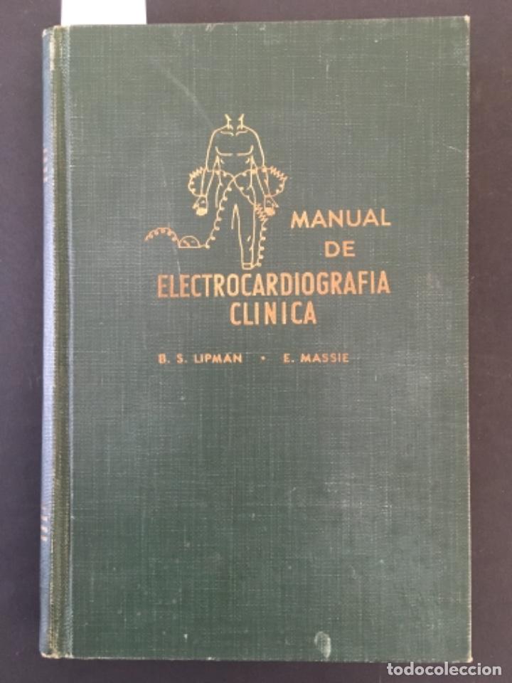 Libri di seconda mano: MANUAL DE ELECTROCARDIOGRAFIA CLINICA, BERNARD S LIPMAN Y EDWARD MASSIE