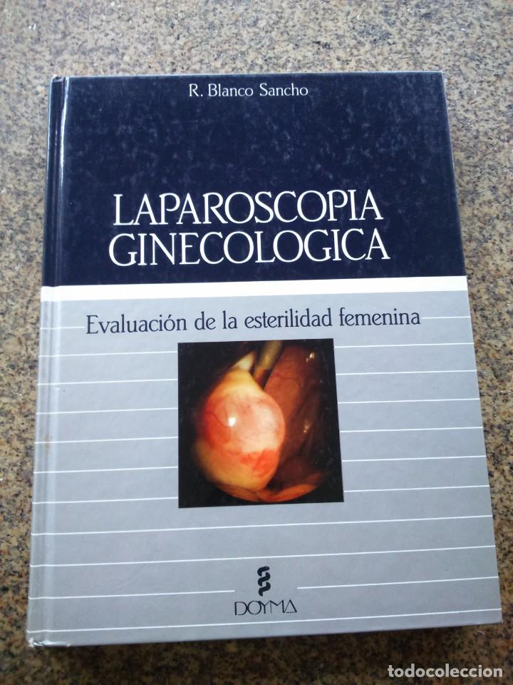 Libros de segunda mano: LAPAROSCOPIA GINECOLOGICA -- EVALUACION DE LA ESTERILIDAD FEMENINA -- DOYMA EDICIONES 1991 --