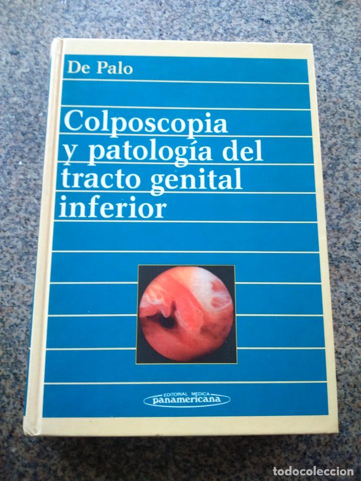 Libri di seconda mano: COLPOSCOPIA Y PATOLOGIA DEL TRACTO GENITAL INFERIOR -- GIUSEPPE DE PALO -- 1992 --