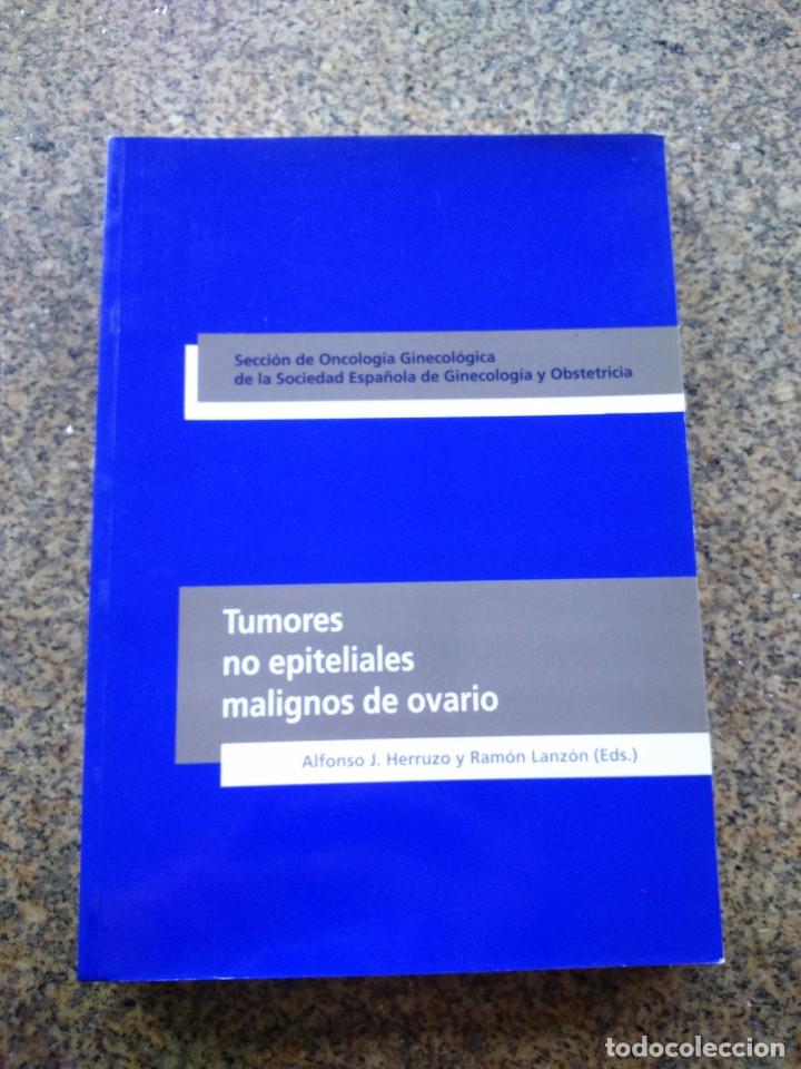 Second hand books: TUMORES NO EPITELIALES MALIGNOS DE OVARIO -- ALFONSO HERRUZO Y RAMON LANZON -- 1994 --