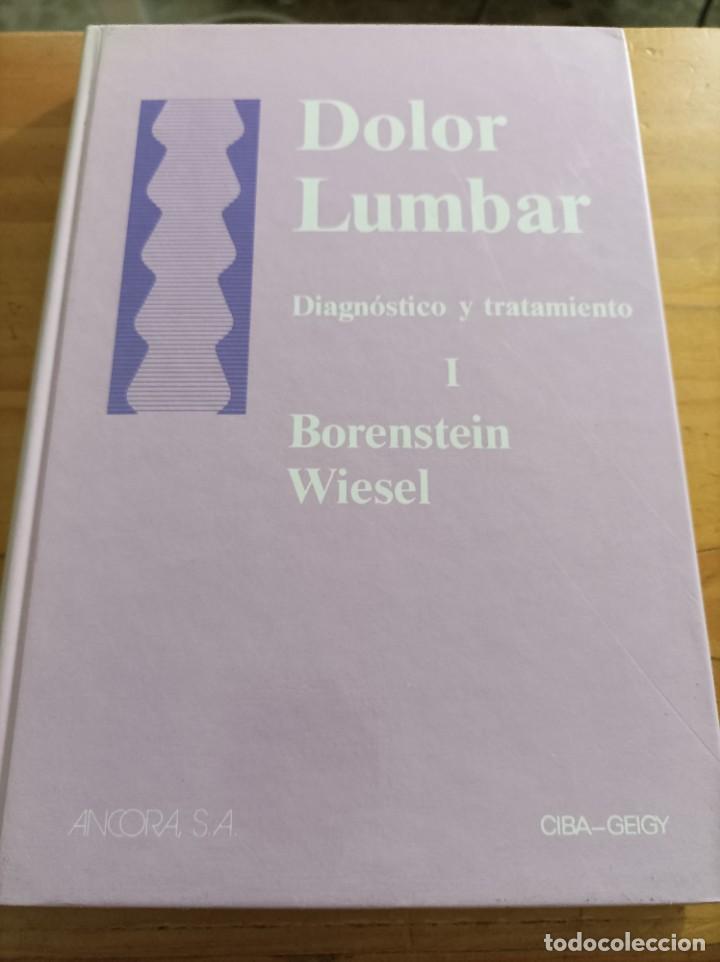 Second hand books: DOLOR LUMBAR.DIAGNOSTICO Y TRATAMIENTO I.BORENSTEIN WIESEL,1989,564 P&Aacute;GINAS.VER INDICE.