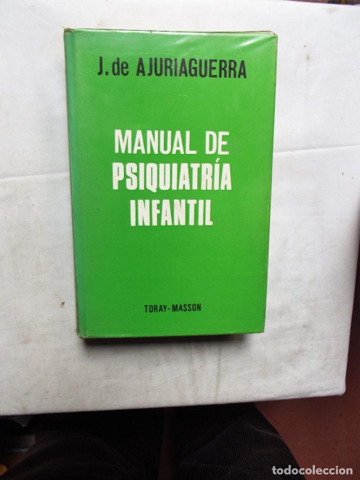 Libros de segunda mano: MANUAL DE PSIQUIATRIA INFANTIL DE J. DE AJURIAGUERRA