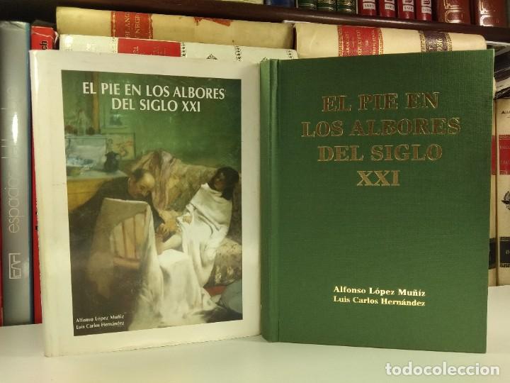 Libri di seconda mano: EL PIE EN LOS ALBORES DEL SIGLO XXI. L&Oacute;PEZ MU&Ntilde;IZ, Alfonso / HERN&Aacute;NDEZ, Luis Carlos. 1997. 1&ordf; Ed.