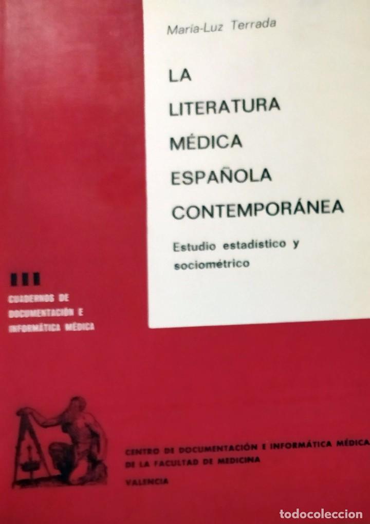 Second hand books: La literatura medica espa&ntilde;ola contemporanea Maria-Luz Terrada Estudio estadistico y sociom&eacute;trico
