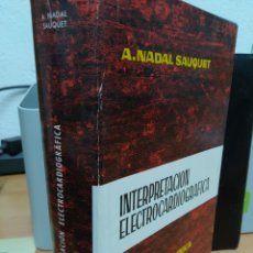 Libros de segunda mano: INTERPRETACIÓN ELECTROCARDIOGRÁFICA. APLICACIÓN CLÍNICA. A. NADAL SAUQUET