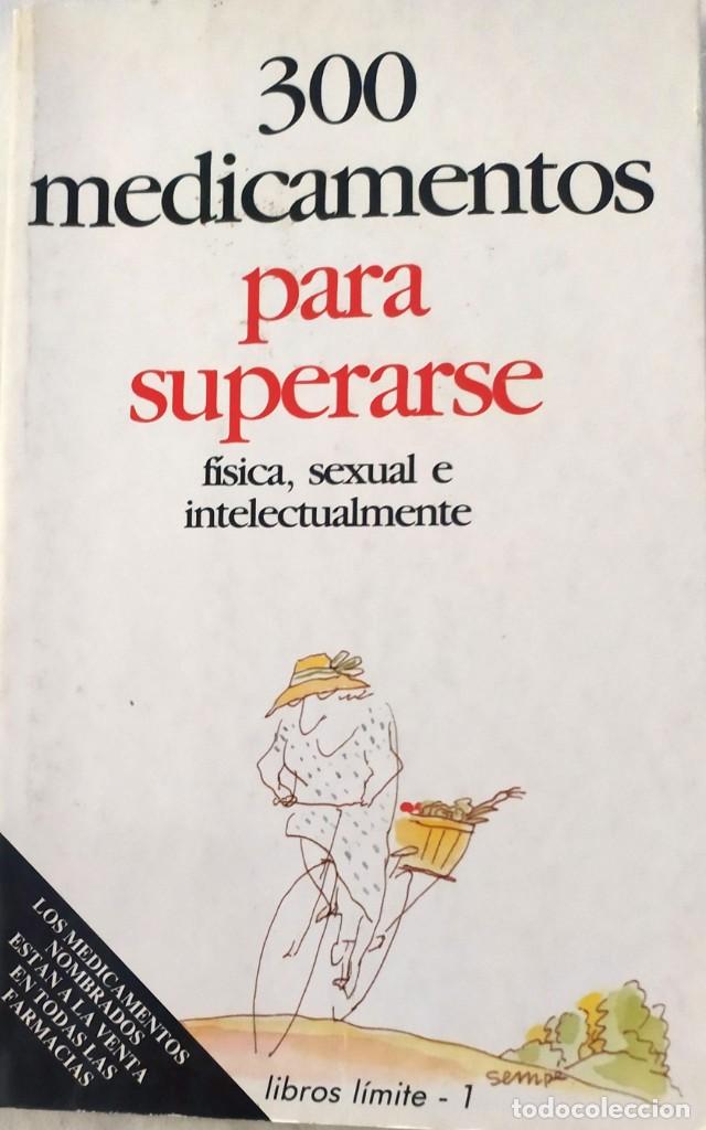 Gebrauchte B&uuml;cher: 300 medicamentos para superarse fisica sexual e intelectualmente