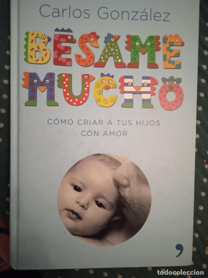 Libros de segunda mano: B&eacute;same mucho. Carlos Gonz&aacute;lez - Foto 2