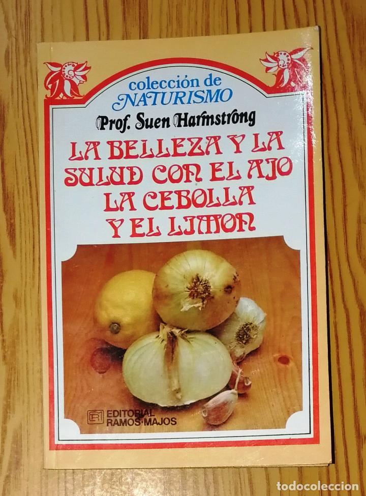 Second hand books: HARMSTRONG, Suen. La belleza y la salud con el ajo, la cebolla y el lim&oacute;n.- Ramos-Majos, 1982