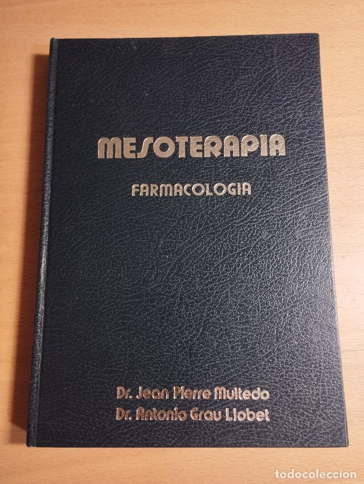 Second hand books: MESOTERAPIA. FARMACOLOG&Iacute;A (DR. JEAN PIERRE MULTEDO / DR. ANTONIO GRAU LLOBET)