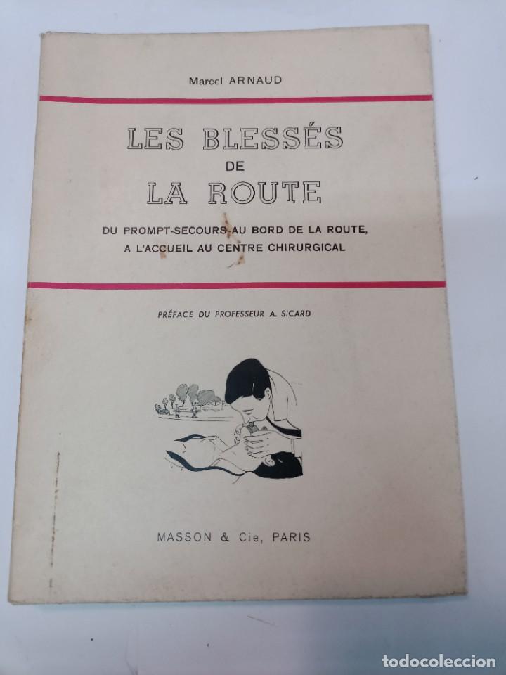 Libros de segunda mano: MARCEL ARNAUD Les bless&eacute;s de la route (franc&eacute;s) SA9289 - Foto 1