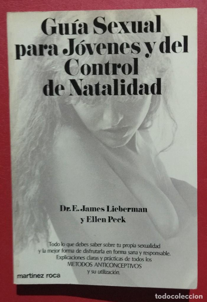 Livres d'occasion: Guia Sexual para J&oacute;venes y del control de Natalidad. Dr. E. James Lieberman. 1979.