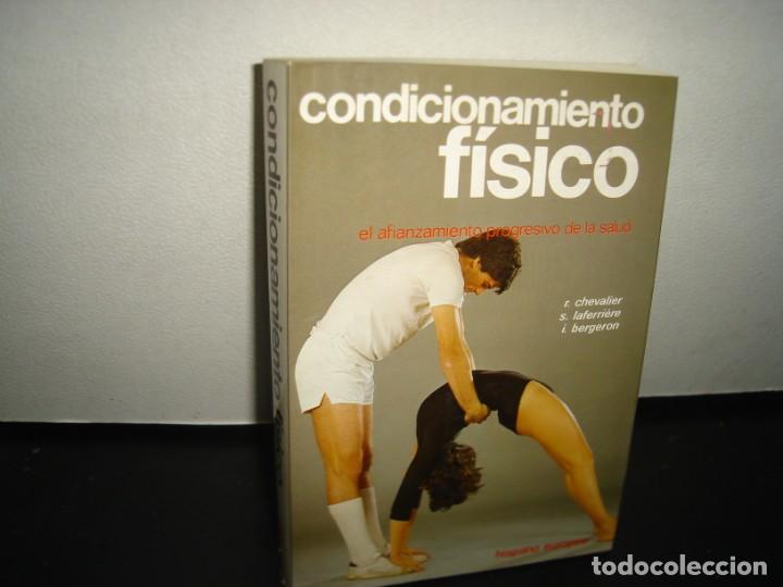 Libros de segunda mano: 3- CONDICIONAMIENTO F&Iacute;SICO. EL AFIANZAMIENTO PROGRESIVO DE LA SALUD - R. CHEVALIER, S. LAFERRIERE