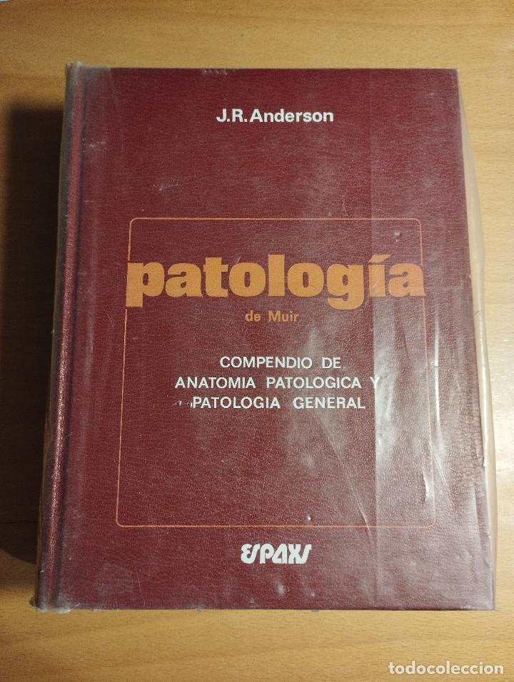 Second hand books: PATOLOG&Iacute;A DE MUIR. COMPENDIO DE ANATOM&Iacute;A PATOL&Oacute;GICA Y PATOLOG&Iacute;A GENERAL (J. R. ANDERSON)