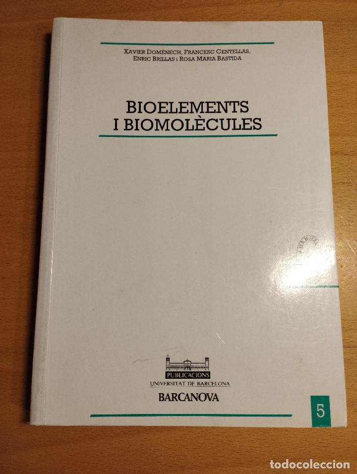 Libri di seconda mano: BIOELEMENTS I BIOMOL&Egrave;CULES (X. DOM&Egrave;NECH / F. CENTELLAS / E. BRILLAS / R. M. BASTIDA)