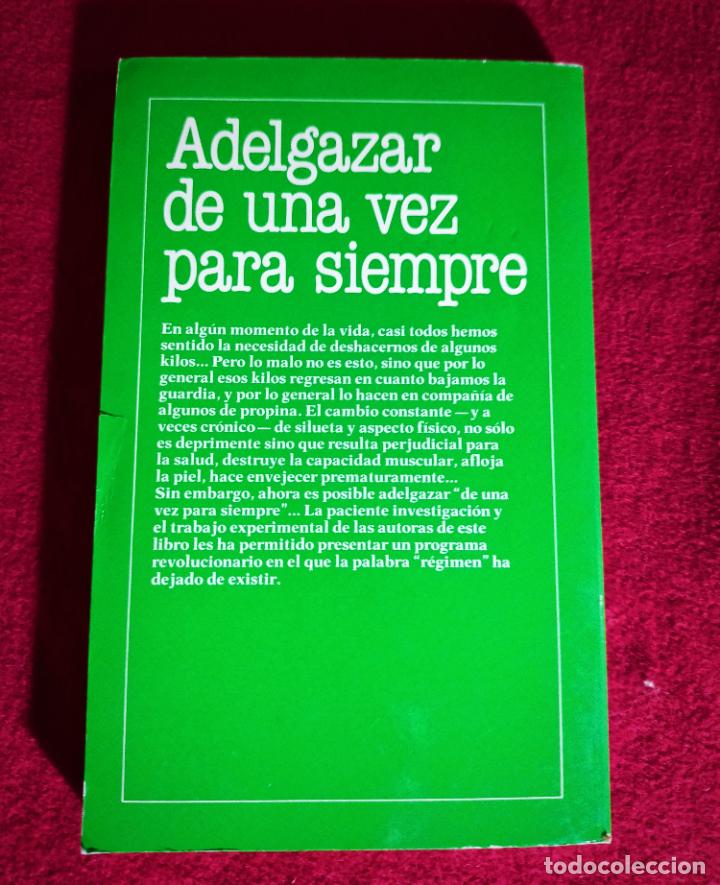 Libros de segunda mano: ADELGAZAR DE UNA VEZ PARA SIEMPRE&rdquo; - Foto 2