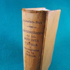 Libros de segunda mano: TRATADO NUEVAMENTE IMPRESSO DE TODAS LAS ENFERMEDADES DE LOS RIÑONES, VERGA...-FRANCISCO DIAZ-1968