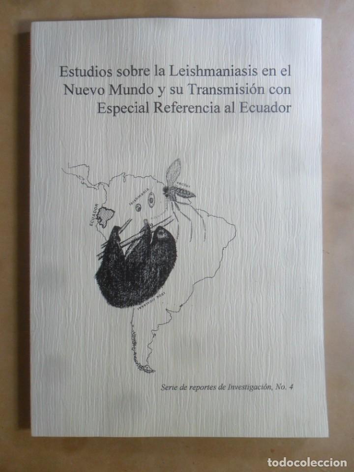 Second hand books: ESTUDIOS SOBRE LA LEISHMANIASIS EN EL NUEVO MUNDO Y SU TRANSMISION, ESPECIAL REFERENCIA AL ECUADOR
