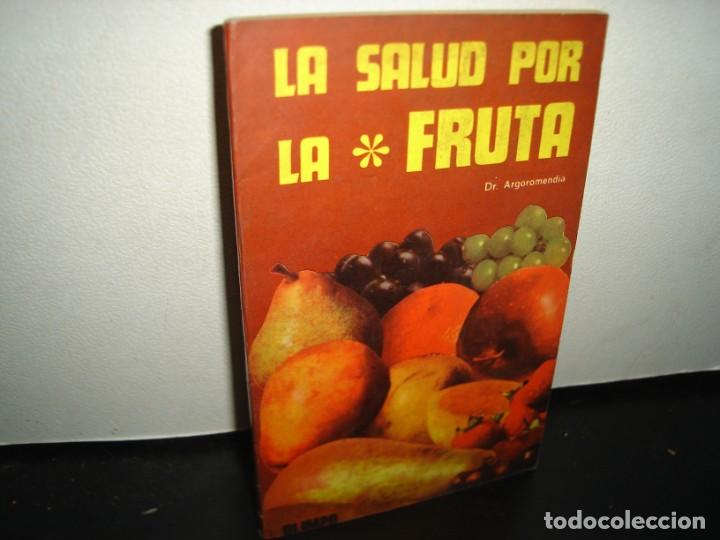 Second hand books: 8- LA SALUD POR LA FRUTA - DR. ARGOROMENDIA