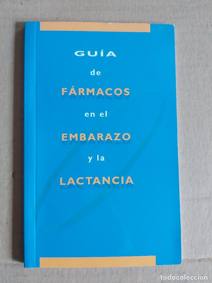 Libros de segunda mano: GUIA DE F&Aacute;RMACOS EN EL EMBARAZO Y LA LACTANCIA.