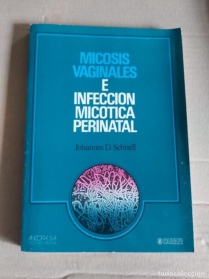 Libros de segunda mano: MICOSIS VAGINALES E INFECCI&Oacute;N MIC&Oacute;TICA PERINATAL.