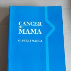 Libros de segunda mano: CANCER DE MAMA. PÉREZ MANGA.. Lote 344219748