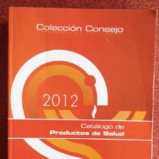 Libros de segunda mano: CATÁLOGO DE PRODUCTOS DE SALUD. COLECCIÓN CONSEJO 2012. Lote 344277328