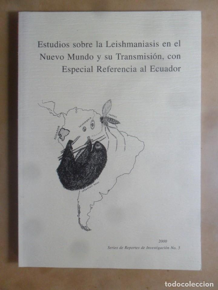 Second hand books: ESTUDIOS SOBRE LA LEISHMANIASIS EN EL NUEVO MUNDO Y SU TRANSMISION, ESPECIAL REFERENCIA AL ECUADOR