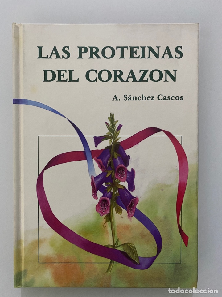 Libros de segunda mano: Las prote&iacute;nas del coraz&oacute;n - S&Aacute;NCHEZ CASCOS, A. - Foto 1
