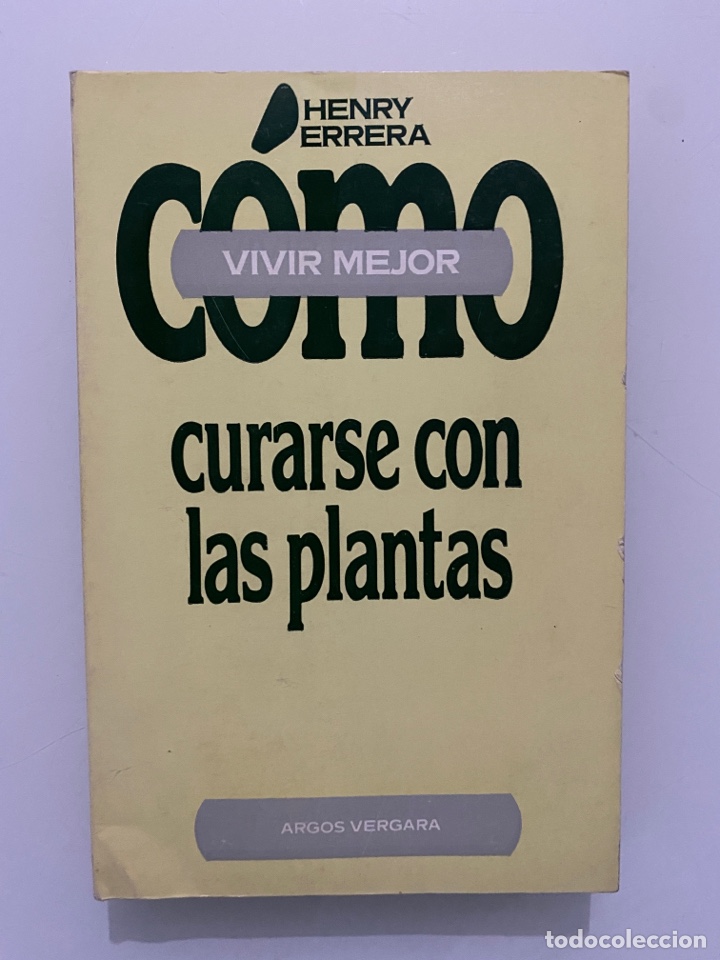 Libros de segunda mano: C&oacute;mo curarse con las plantas - ERRERA, Henry - Foto 1
