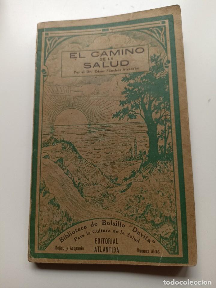 Second hand books: Cesar S&aacute;nchez Aizcorbe. El camino de la.salud