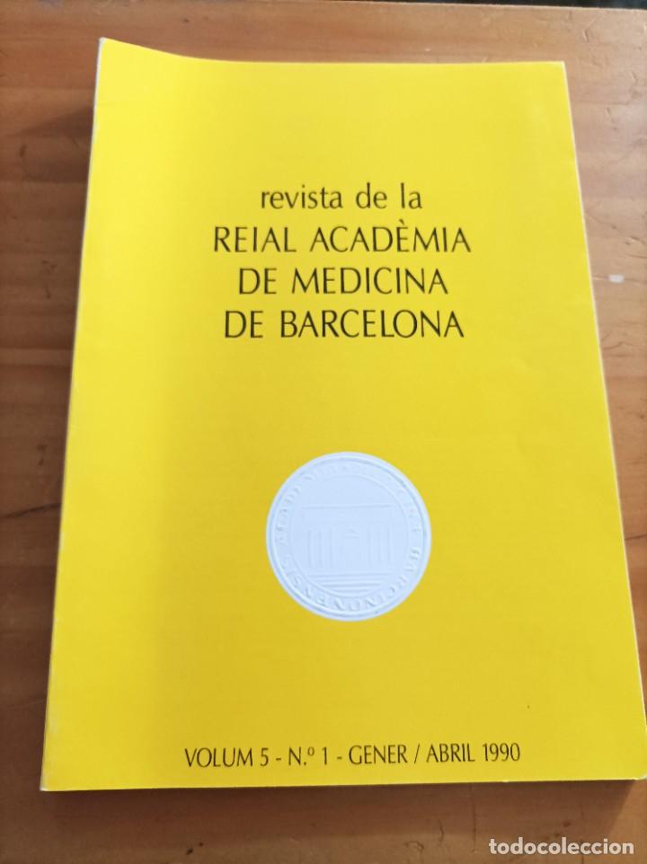 Second hand books: REVISTA DE LA REIAL ACADEMIA DE MEDICINA DE BARCELONA,VOL.5,N.1,GENER/ABRIL 1990.VER &Iacute;NDICE.