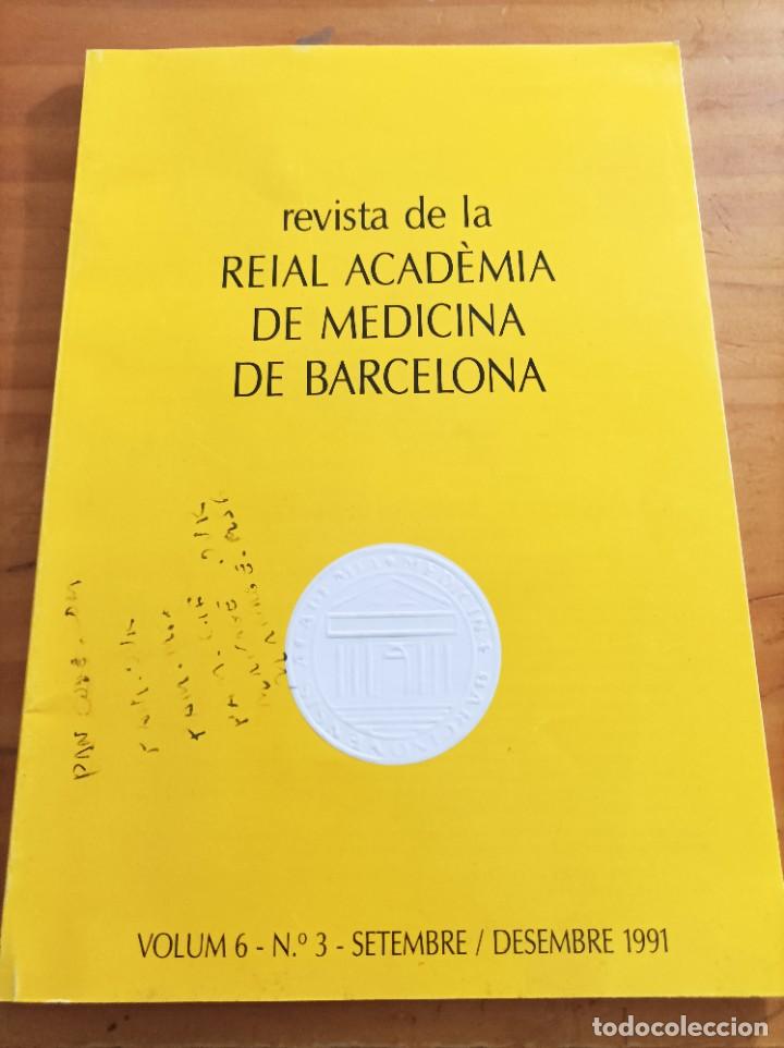 Second hand books: REVISTA DE LA REIAL ACADEMIA DE MEDICINA DE BARCELONA,VOL.6,N.3,SETEMBRE/DESEMBRE 1991.VER &Iacute;NDICE.