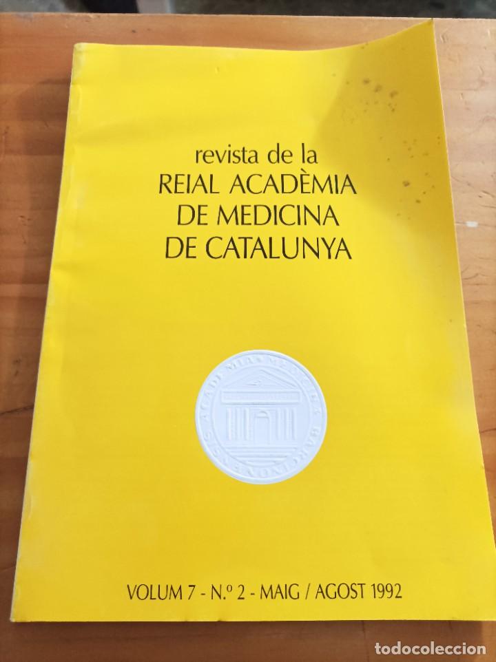 Second hand books: REVISTA DE LA REIAL ACADEMIA DE MEDICINA DE CATALUNYA,VOL.7,N.2,MAIG/AGOST 1992.VER &Iacute;NDICE.