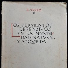 Libros de segunda mano: LOS FERMENTOS DEFENSIVOS EN LA INMUNIDADE NATURAL Y ADQUIRIDA, POR R. TURRÓ, 1920.. Lote 346481433