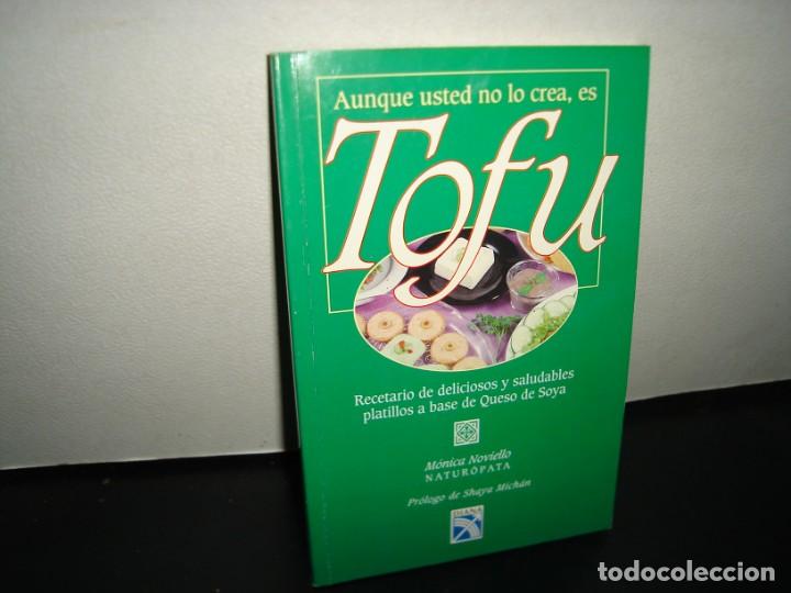 Second hand books: 16- AUNQUE USTED NO LO CREA, ES TOFU - M&Oacute;NICA NOVIELLO