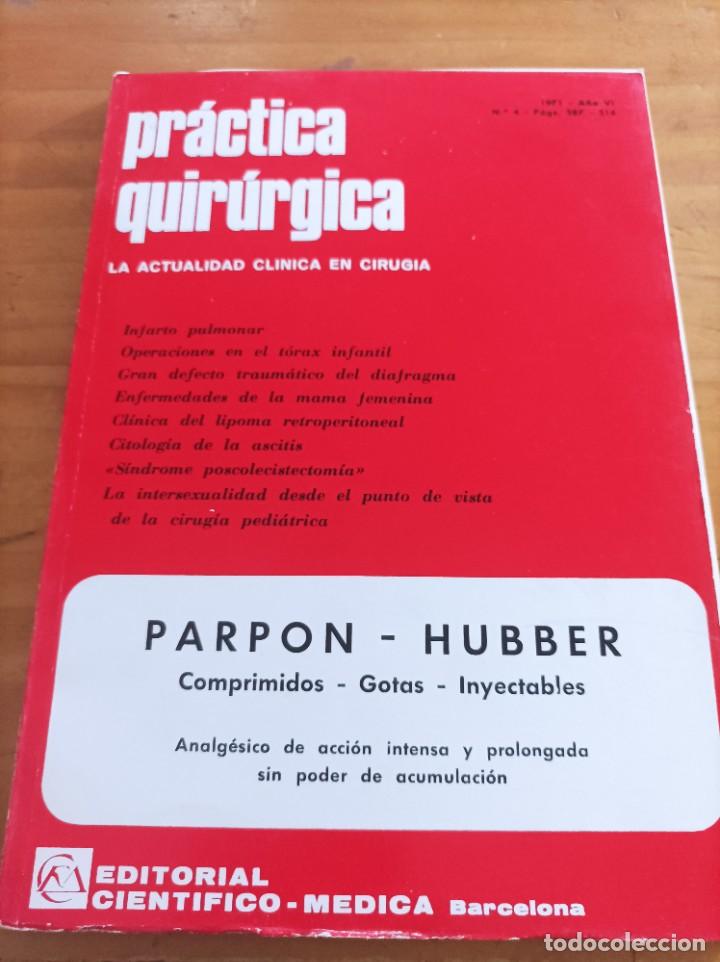 Second hand books: PRACTICA QUIR&Uacute;RGICA.LA ACTUALIDAD CLINICA EN CIRUG&Iacute;A,1971,A&Ntilde;O VI,NUM.4.VER SUMARIO.