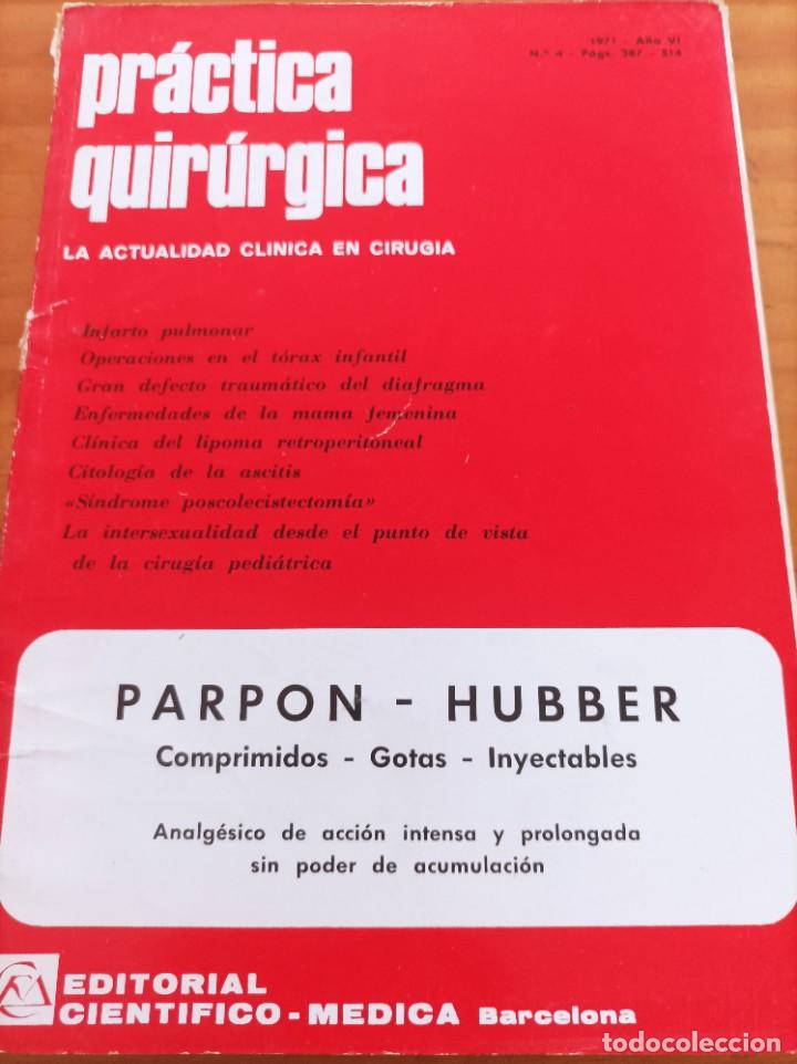 Second hand books: PRACTICA QUIR&Uacute;RGICA.LA ACTUALIDAD CLINICA EN CIRUG&Iacute;A,1971,A&Ntilde;O VI,NUM.4.VER SUMARIO.