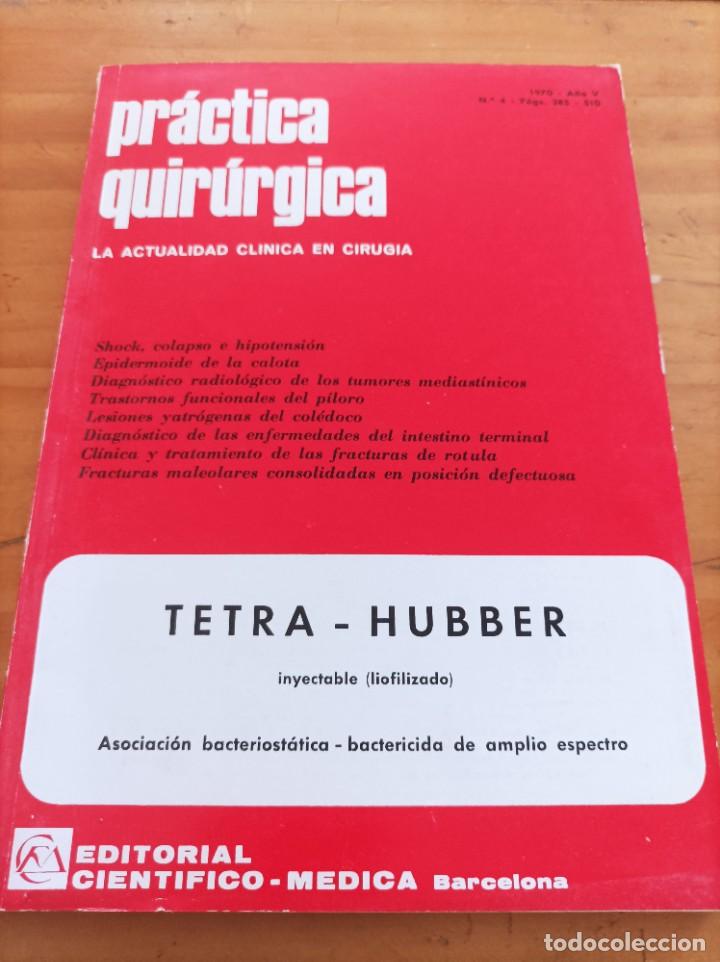 Second hand books: PRACTICA QUIR&Uacute;RGICA.LA ACTUALIDAD CLINICA EN CIRUG&Iacute;A,1970,A&Ntilde;O V,NUM.4.VER SUMARIO.