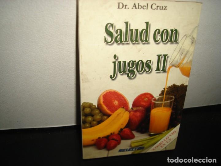 Gebrauchte B&uuml;cher: 17- SALUD CON JUGOS II - DR. ABEL CRUZ