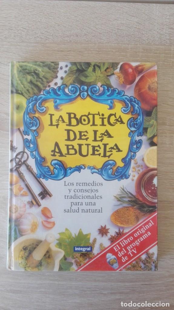 Second hand books: LIBRO LA BOTICA DE LA ABUELA-LOS REMEDIOS Y CONSEJOS.. - EDICI&Oacute;N INTEGRAL -1&ordf; EDICI&Oacute;N-A&Ntilde;O 1998.