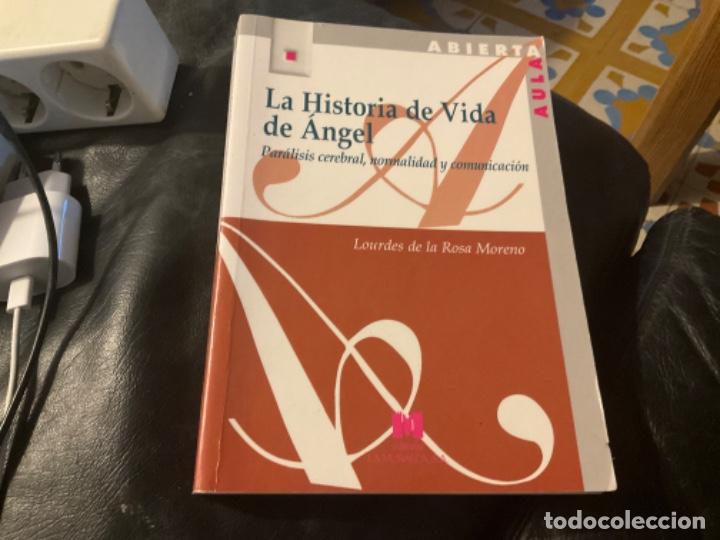 Second hand books: LA HISTORIA DE VIDA DE ANGEL. Par&aacute;lisis cerebral, normalidad y comunicaci&oacute;n - ROSA MORENO, Lourdes d