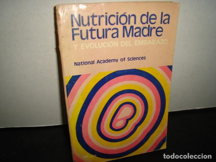 Libri di seconda mano: 32- NUTRICI&Oacute;N DE LA FUTURA MADRE Y EVOLUCI&Oacute;N DEL EMBARAZO. NATIONAL ACADEMY OF SCIENCES