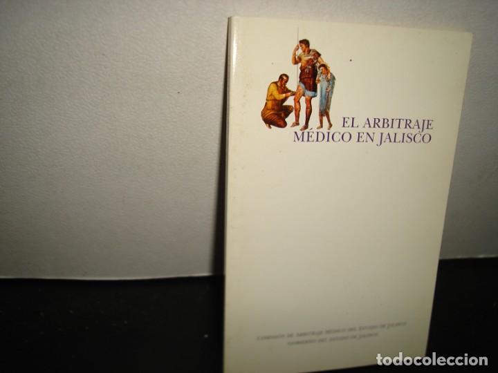 Libri di seconda mano: 32- EL ARBITRAJE M&Eacute;DICO EN JALISCO