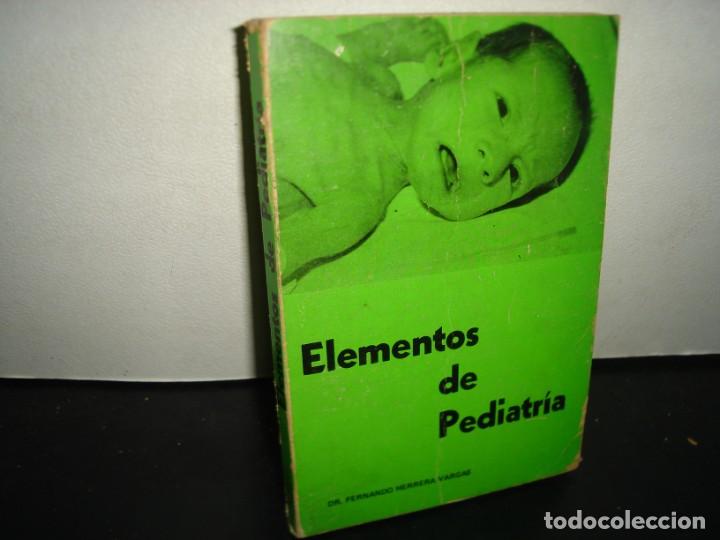 Second hand books: 34- ELEMENTOS DE PEDIATR&Iacute;A - DR. FERNANDO HERRERA VARGAS