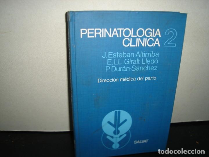 Second hand books: 34- PERINATOLOG&Iacute;A CL&Iacute;NICA 2. DIRECCI&Oacute;N M&Eacute;DICA DEL PARTO - J. ESTEBAN-ALATORRE