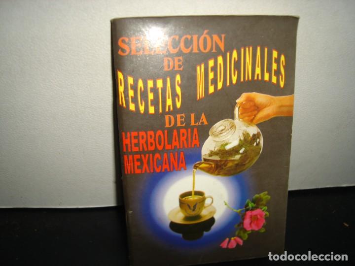 Second hand books: 34- SELECCI&Oacute;N DE RECETAS MEDICINALES DE LA HERBOLARIA MEXICANA